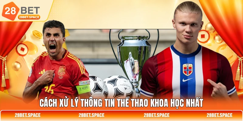 Cách xử lý thông tin thể thao khoa học nhất