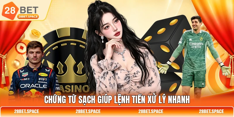 Chứng từ sạch giúp lệnh tiền xử lý nhanh