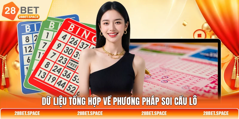 Dữ liệu tổng hợp về phương pháp soi cầu lô