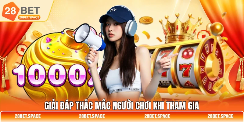 Giải đáp thắc mắc người chơi khi tham gia