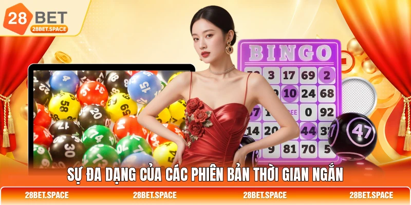 Sự đa dạng của các phiên bản thời gian ngắn