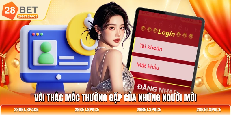 Vài thắc mắc thường gặp của những người mới
