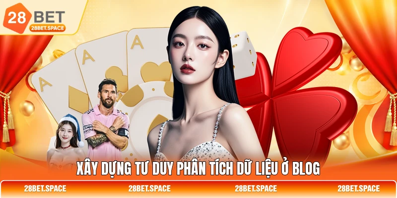 Xây dựng tư duy phân tích dữ liệu ở blog